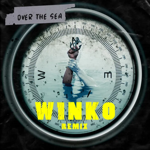 Over the Sea - W1NK0 Remix