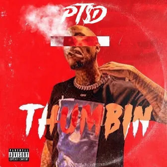 Thumbin by PT$D