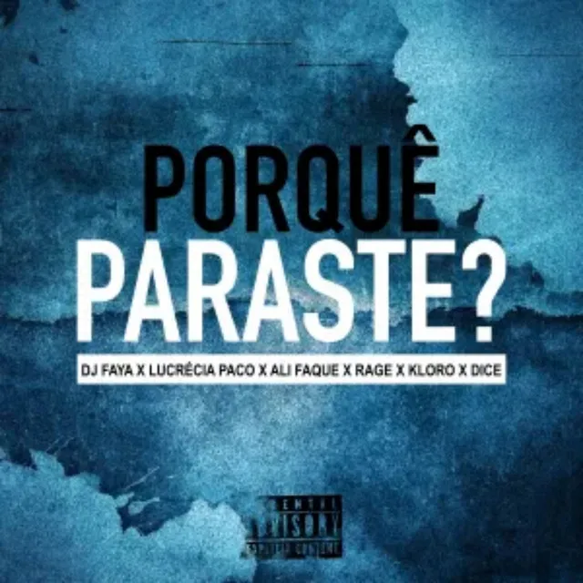 Porquê Paraste ?