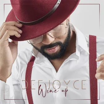 Wine Up by Dee Joyce