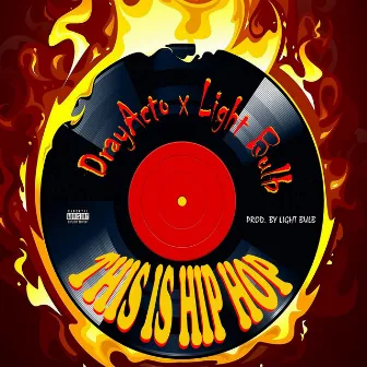 This Is Hip Hop by DrayActo