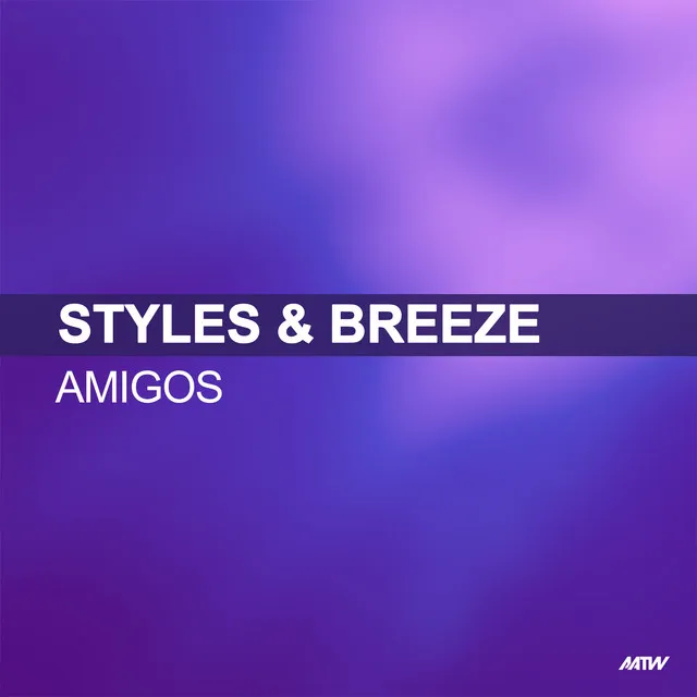 Amigos - Styles & Breeze Presents Infextious