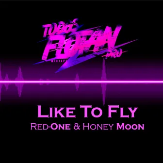 Like to Fly by Red-One