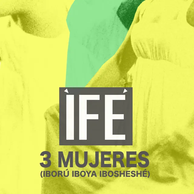 3 Mujeres (Iború Iboya Ibosheshé)