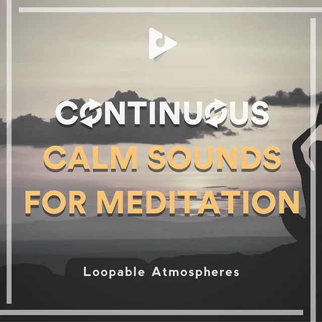 Continuous Calm Sounds for Meditation