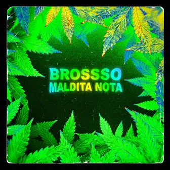 Maldita Nota by Brossso