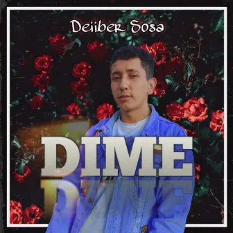 Dime by Deiiber Sosa