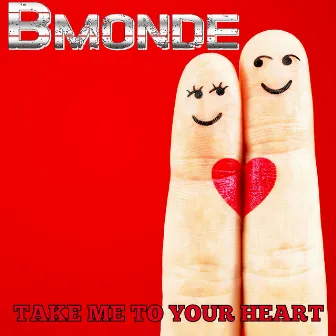 Take Me to Your Heart by Bmonde