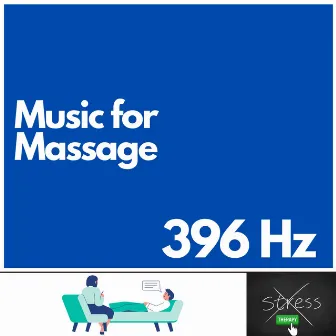 396 Hz Music for Massage by Therapy No Stress