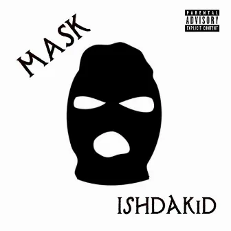 Mask by IshDaKid