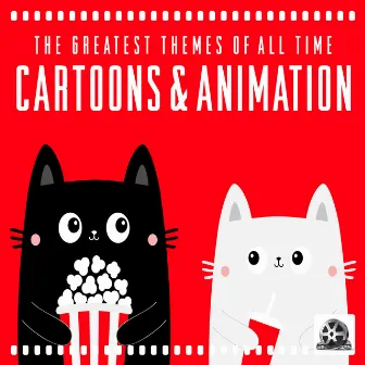 Cartoons & Animation: The Greatest Themes of All Time by TV Sounds Unlimited