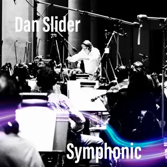 Symphonic by Dan Slider