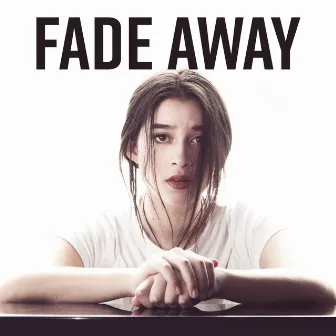 Fade Away by Aza Nabuko