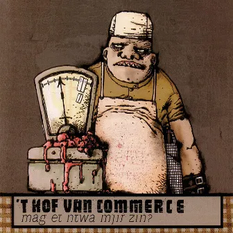 Mag Et ntwa Mjir Zin? by 'T Hof Van Commerce