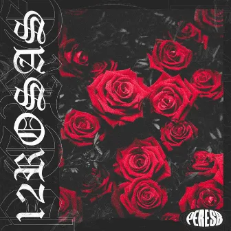 12 Rosas by Pere SB