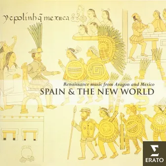 Spain and the New World - Renaissance music from Aragon and Mexico by The Hilliard Ensemble