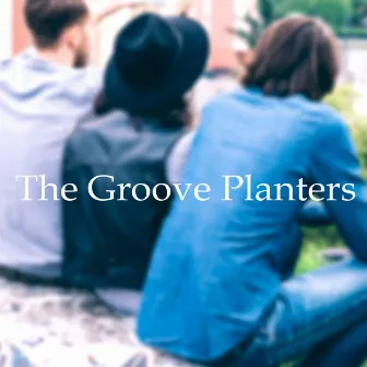 The Groove Planters by The Groove Planters