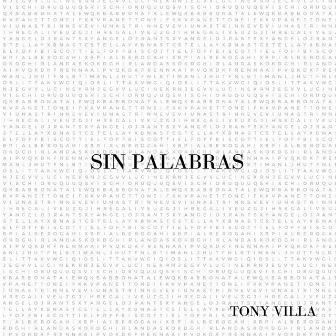 Sin Palabras by Tony Villa