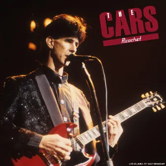 Ricochet (Live 1987) by The Cars