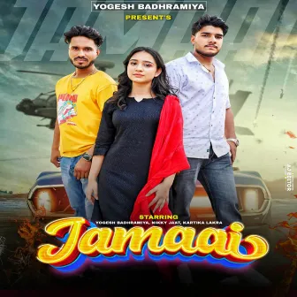 Jamaai by Yogesh Badhramiya