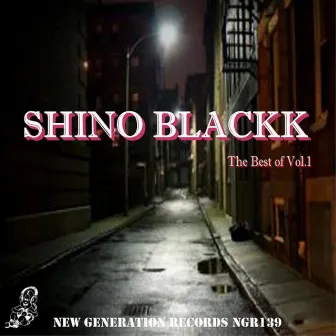 The Best of, Vol. 1 by Shino Blackk