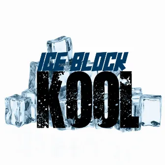 KOOL by Ice Block