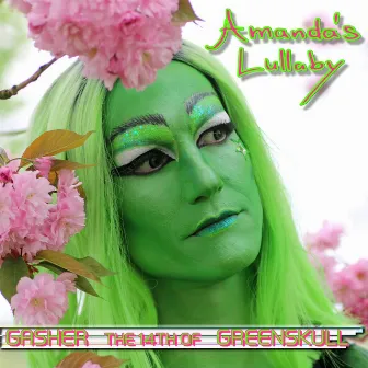 Amanda's Lullaby by Gasher the 14th of Greenskull