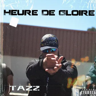 Heure de gloire by TAZZ