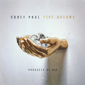 Pipe Dreams by Corey Paul