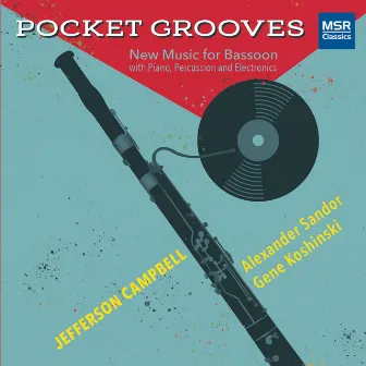 Pocket Grooves - New Music for Bassoon, Piano and Percussion by Jefferson Campbell