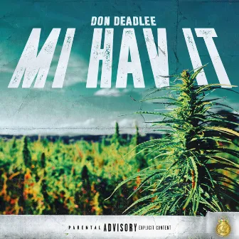 Mi hav it by Don Deadlee