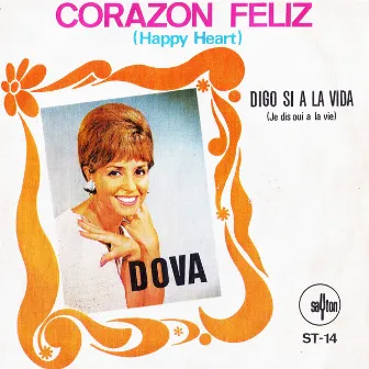 Corazón Feliz / Digo Si a la Vida - Single by Dova