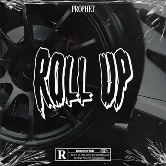 ROLL UP by PROPHET