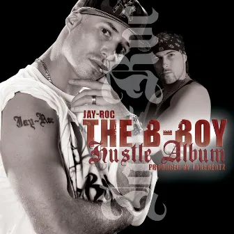 The B-Boy Hustle Album by Jakebeatz