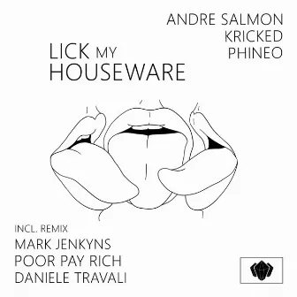 Lick My Houseware EP by Phineo