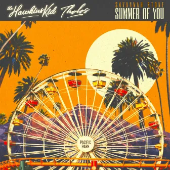 Summer of You by The Hawkins Kid