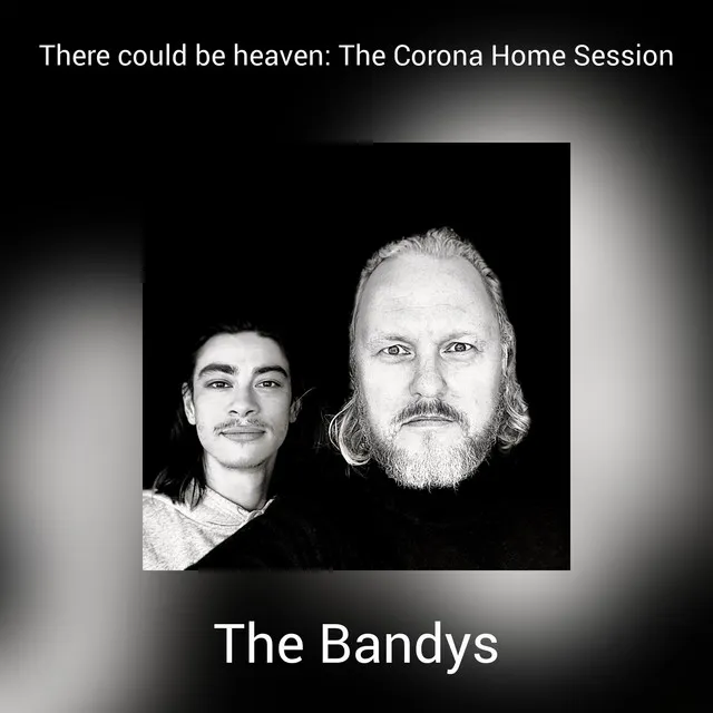 There could be heaven: The Corona Home Session