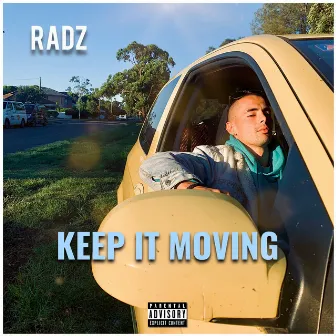 Keep it Moving by Radz