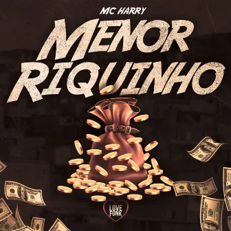 Menor Riquinho by MC Harry