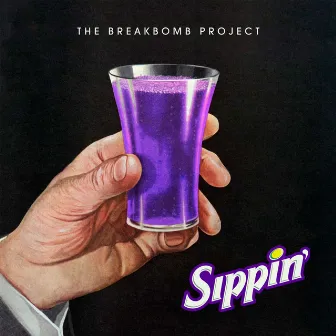 Sippin' by The BreakBomb Project