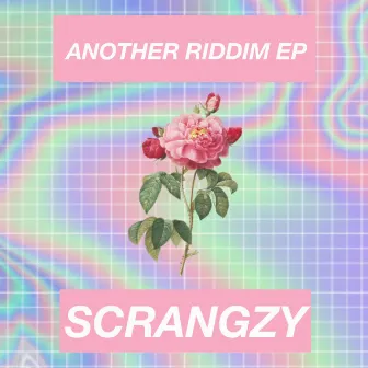 Another Riddim EP by Scrangzy