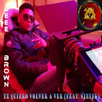 Te Quiero Volver a Ver by Deee Brown