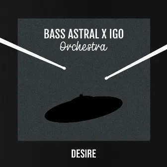 Desire (Orchestra Live) by Bass Astral x Igo