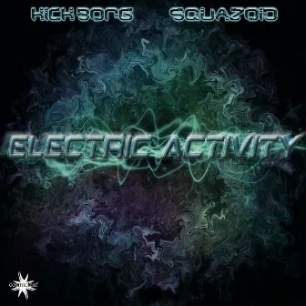 Electric Activity by Kick Bong