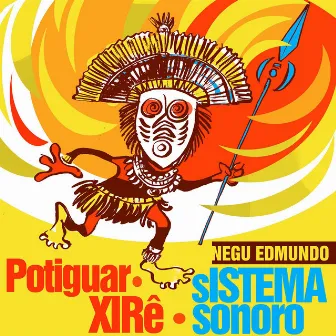 Potiguar Xirê Sistema Sonoro by Neguedmundo