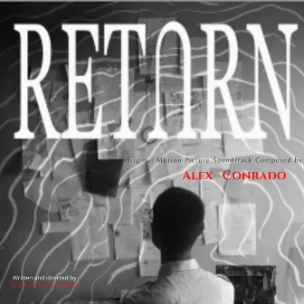 RETURN (Original Motion Picture Soundtrack) by Alex Conrado