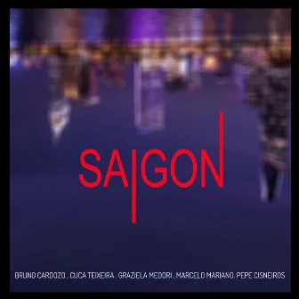 Saigon by Graziela Medori