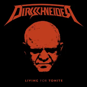 Living for Tonite (Live in Brno) by Dirkschneider