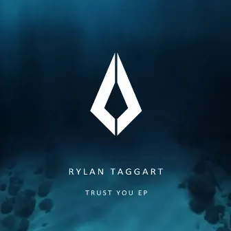 Trust You by Rylan Taggart