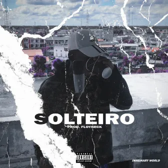 Solteiro (Imaginary World) by O Rapper Patricio